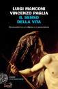 PAGLIA-MANCONI, Il senso della vita