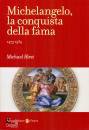 HIRST MICHAEL, Michelangelo, la conquista della fama 1475-1534
