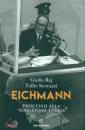 immagine di Eichmann Processo alla "soluzione finale"