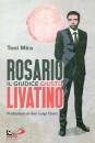 MIRA TONI, Rosario Livatino Il giudice giusto