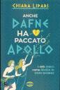 LIPARI CHIARA, Anche Dafne ha paccato Apollo I miti greci come...