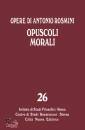 ROSMINI ANTONIO, Opuscoli morali