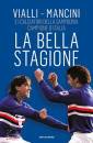 MANCINI-VIALLI, La bella stagione