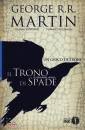 MARTIN GEORGE R R, Un gioco di troni il trono di spade vol 2