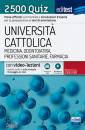 2500 QUIZ, Universit cattolica medicina, odontoiatria, profz