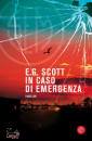 SCOTT E.G., In caso di emergenza