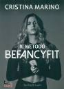 MARINO CRISTINA, Il metodo Befancyfit