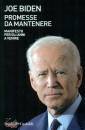 BIDEN JOE, Promesse da mantenere Manifesto per gli anni a...