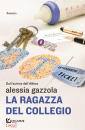 GAZZOLA ALESSIA, La ragazza del collegio