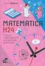 immagine di Matematica H24 Tutta la matematica di una giornata