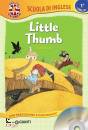 GIUNTI EDITORE, Little Thumb-Pollicino Con CD-Audio