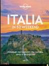 immagine di Italia in 52 weekend Itinerari inconsueti ...