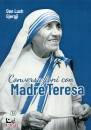 immagine di Conversazioni con Madre Teresa