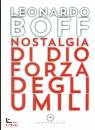 BOFF LEONARDO, Nostalgia di Dio forza degli umili