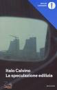 CALVINO ITALO, La speculazione edilizia