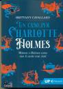 CAVALLARO  BRITTANY, Un caso per Charlotte Holmes