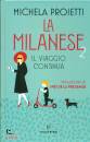 PROIETTI MICHELA, La milanese 2 Il viaggio continua