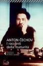 CECHOV ANTON, Racconti della maturita