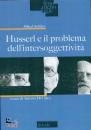 SCHUTZ ALFRED, Husserl e il problema dell