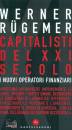 RUGEMER WERNER, Capitalisti nel XXI secolo I nuovi operatori ...
