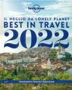 LONELY PLANET, Best in travel 2022 Il meglio da Lonely Planet