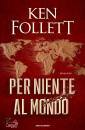 FOLLETT KEN, Per niente al mondo