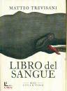 TREVISANI MATTEO, Libro del sangue