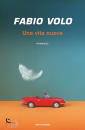 VOLO FABIO, Una vita nuova