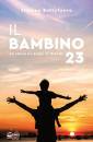 BUTTAFUOCO STEFANO, Il bambino 23 La storia e i sogni di Brando