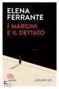 FERRANTE ELENA, I margini e il dettato