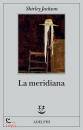 JACKSON SHIRLEY, La meridiana