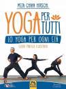 HIRSCHL META CHAYA, Yoga per tutti Lo yoga per ogni et Guida pratica