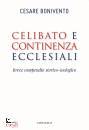 BONIVENTO CESARE, Celibato e continenza ecclesiali Breve compendio