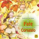 CURTO M. - CABRERA, Le fate ci insegnano il coraggio Ediz illustrata