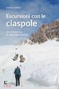 immagine di Escursioni con le ciaspole 15 itinerari ...e