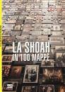 immagine di La Shoah in 100 mappe Lo sterminio degli ebrei ...