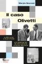 immagine di Il caso Olivetti La IBM, la CIA, la Guerra fredda