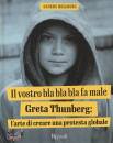 HELLBERG ANDERS, Il vostro bla bla bla fa male Greta Thunberg ...