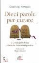 PERUGGIA GIANLUIGI, Dieci parole per curare Il decalogo biblico ...