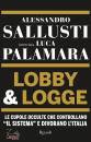 SALLUSTI-PALAMARA, Lobby e logge