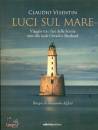 VISENTIN CLAUDIO, Luci sul mare Viaggio tra i fari della Scozia ...