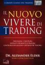 ELDER ALEXANDER, Il nuovo vivere di trading Psicologia, disciplina