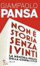 PANSA GIAMPAOLO, Non  storia senza i vinti La memoria negata ...