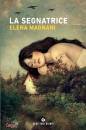 MAGNANI ELENA, La segnatrice