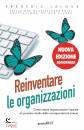 LALOUX FREDERIC, Reinventare le organizzazioni Come creare ........