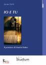 TOSTI GIULIA, Io e tu Il pensiero di Martin Buber