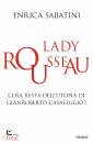 SABATINI ENRICA, Lady Rousseau Cosa resta dell