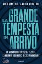 GIANNULI - MURATORE, La grande tempesta in arrivo La nuova geopolitica