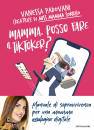 immagine di Mamma, posso fare il TikToker? Manuale ...