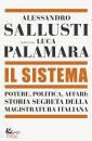 SALLUSTI - PALAMARA, Il sistema Potere, politica affari: storia segreta